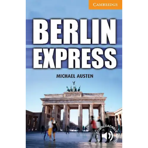 Cambridge english readers 4: berlin express - cambridge english readers 4: berlin express - boek