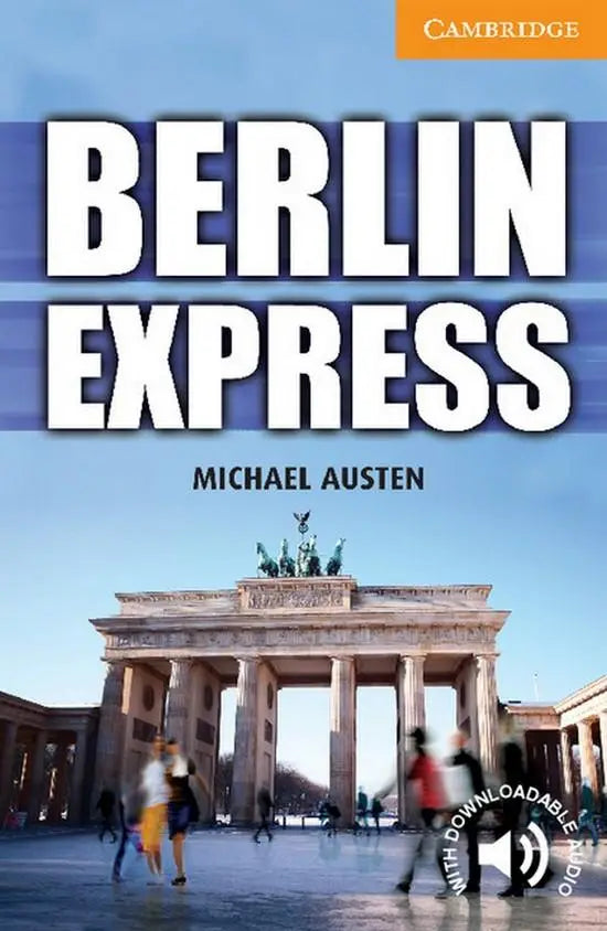 Cambridge english readers 4: berlin express - cambridge english readers 4: berlin express - boek