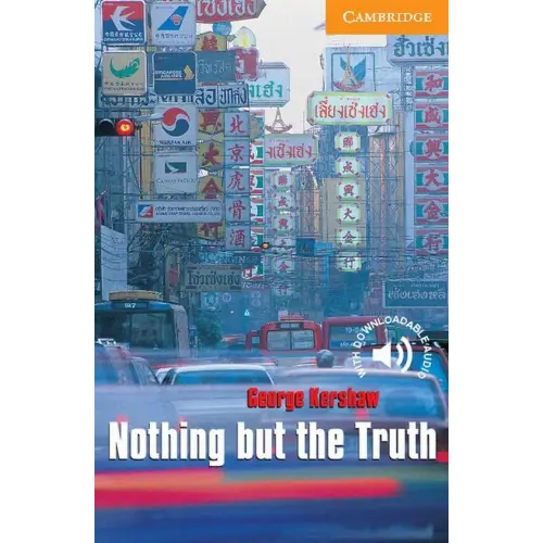 Cambridge english readers 4: nothing but the truth - cambridge english readers 4: nothing but the truth - boek