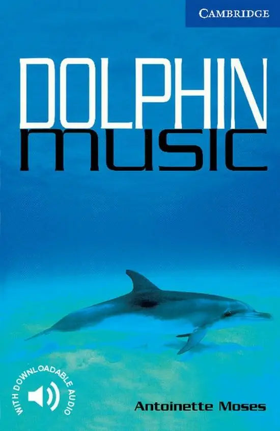 Cambridge english readers 5: dolphin music - cambridge english readers 5: dolphin music - boek