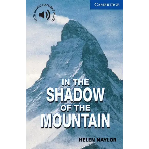 Cambridge english readers 5: in the shadow of the mountain - cambridge english readers 5: in the shadow of the mountain