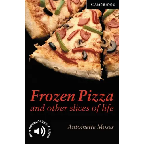 Cambridge english readers 6: frozen pizza and other slicesof life - cambridge english readers 6: frozen pizza and other