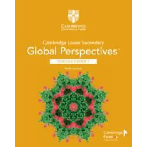 Cambridge lower secondary global perspectives stages 7 teacher’s book - cambridge lower secondary global perspectives