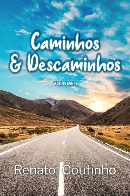 Caminhos e Descaminhos - Volume I Terceira Edicao