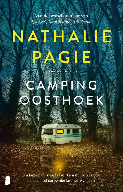 Camping Oosthoek - Een familie op zwart zaad. Tien miljoen losgeld. Een aanbod dat ze niet kunnen weigeren.