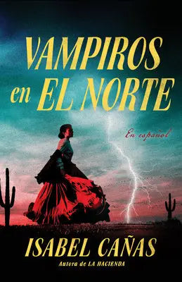Cañas, I: Vampiros En El Norte / Vampires of El Norte