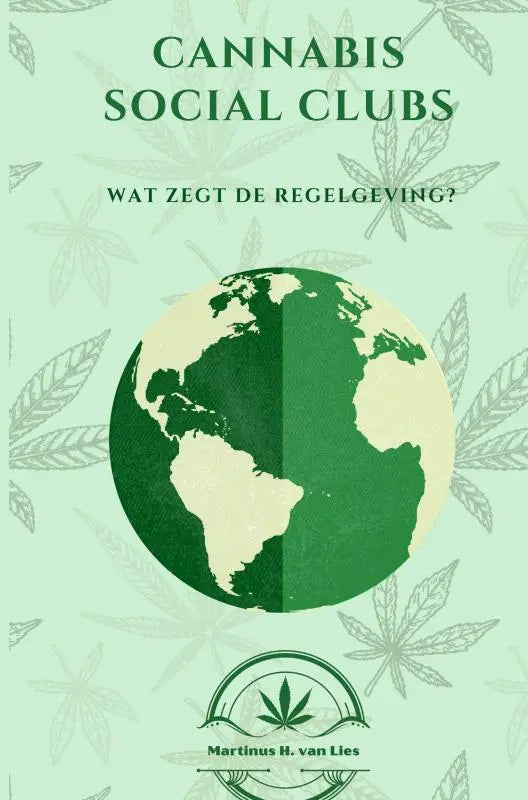 De boekcover toont een gespleten globe met groene en crèmewitte continenten en cannabis social clubs wereldwijd
