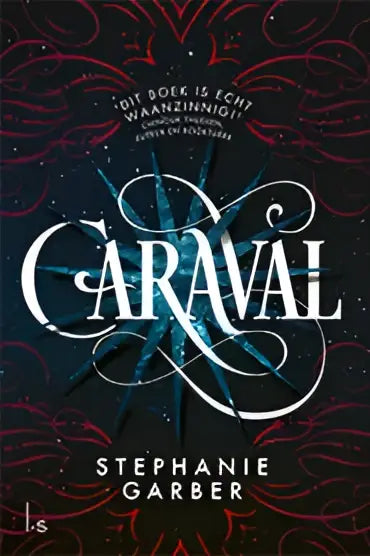 De boekomslag van caraval door stephanie garber toont de titel in sierlijke witte letters op een donkere achtergrond met roodzwarte patronen
