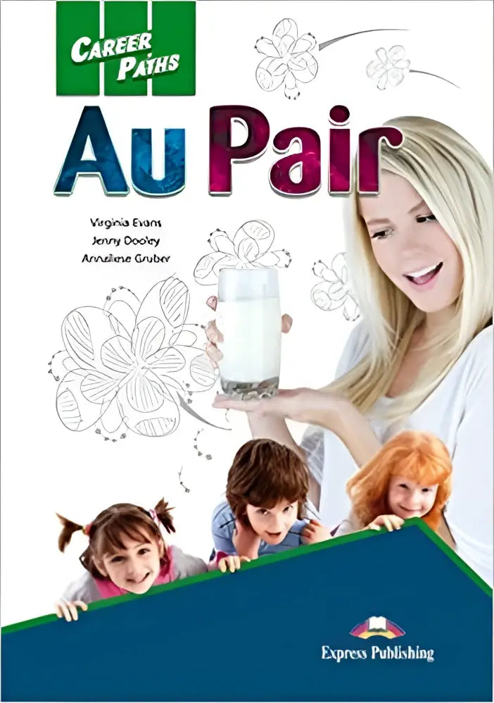 Career paths: au pair (esp) student’s book with digibooks app - career paths: au pair (esp) student’s book with