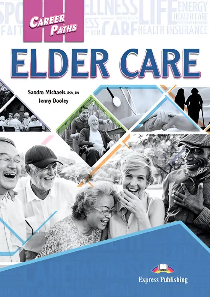 Career paths: elder care (esp) student’s book with digibooks app - career paths: elder care (esp) student’s book with