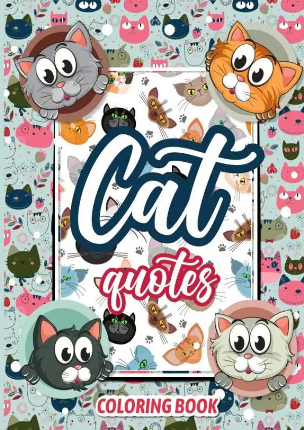 A kleurrijk cat quotes mindfulness kleurboek met cartoon katten in diverse kleuren en ontwerpen voor ontspanning