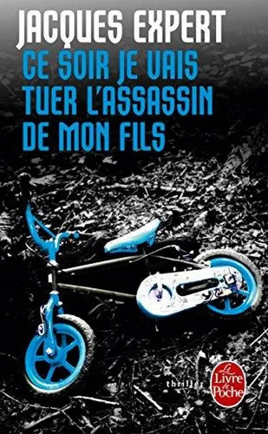 Ce soir je vais tuer l’assassin de mon fils (livre de poche 32206) - ce soir je vais tuer l’assassin de mon fils (livre