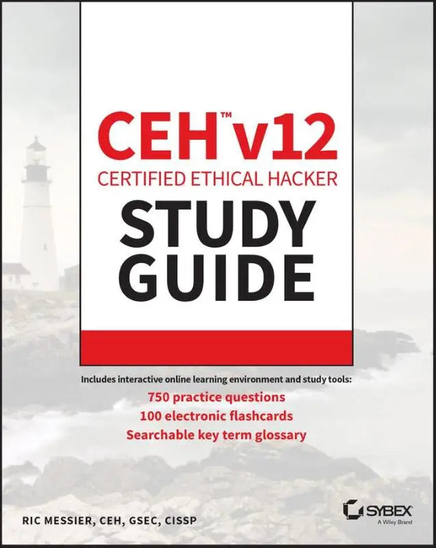 De ceh v12 certified ethical hacker study guide door ric messier met 750 practice test vragen, uitgegeven door sybex