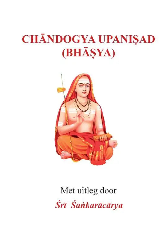 Chāndogya Upanişad (bhāṣya) - Met uitleg door Śrī Śaṅkarācārya