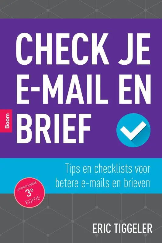 Paars boek met witte tekst check je e-mail en brief en blauwe vink van eric tiggeler 3e editie koninklijke boom uitgevers