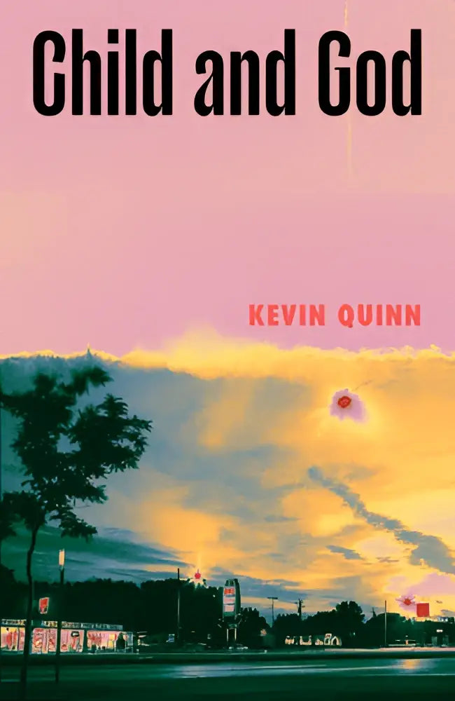 The book cover for child and god by kevin quinn shows a stylized sunset with pink yellow and orange hues over silhouetted trees and buildings in binnen crime classic fiction