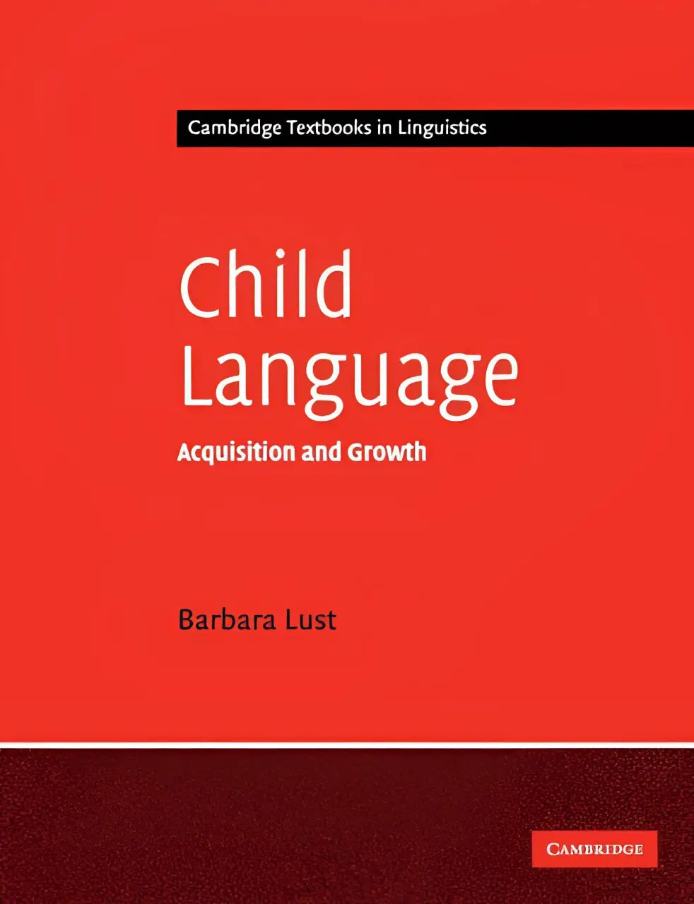 Rood hardcover boek child language acquisition and growth door barbara lust over child language acquisition