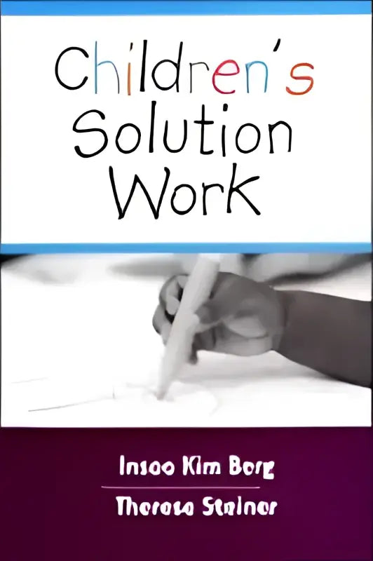 Kinderen oplossing werkboek door insoo kim berg en therese steiner voor oplossingsgerichte begeleiding