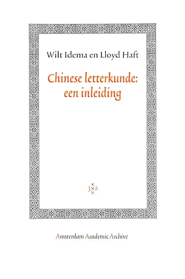 Witte boek met decoratieve grijze rand getiteld chinese letterkunde een inleiding door wilt idema en lloyd haft