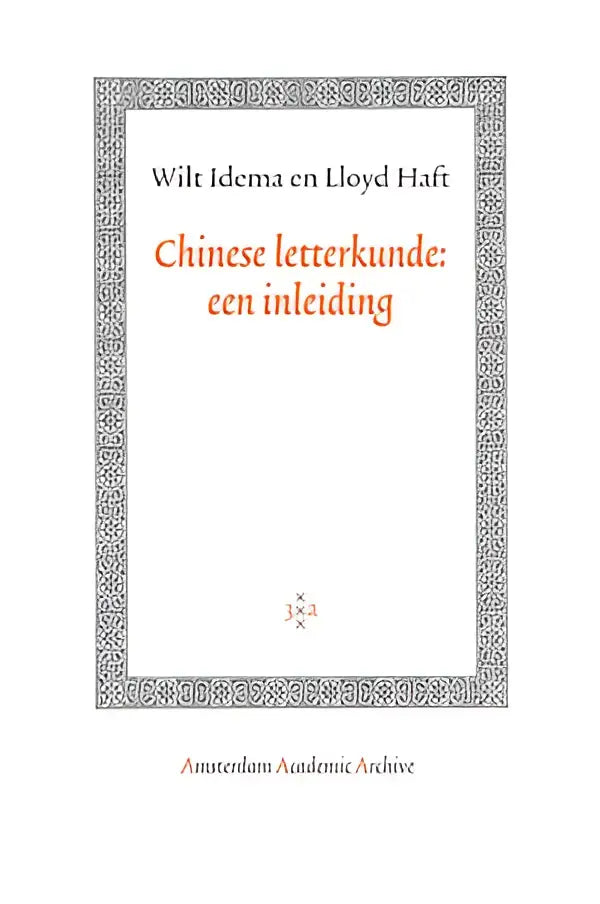 Witte boek met een decoratieve grijze rand getiteld chinese letterkunde een inleiding door wilt idema en lloyd haft