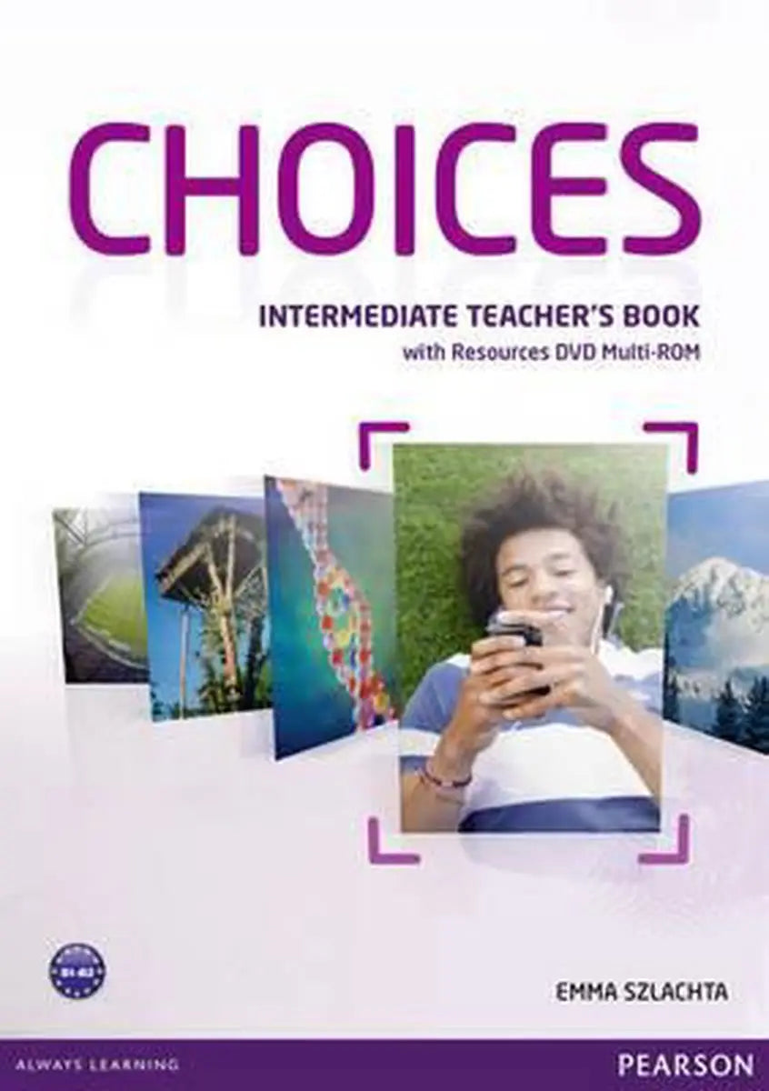 Choices - intermediate teacher’s book & multi-rom pack - choices - intermediate teacher’s book & multi-rom pack - boek