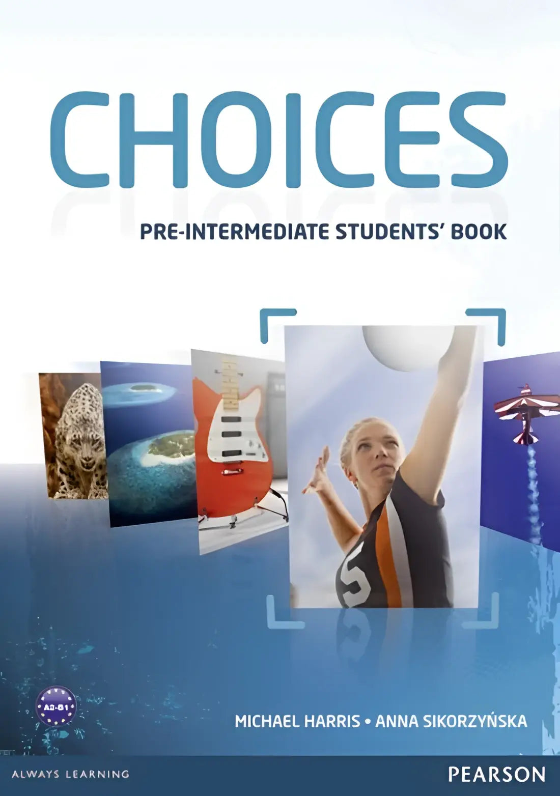 Choices - pre-intermediate student’s book - choices - pre-intermediate student’s book - boek