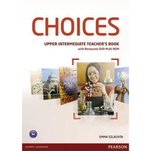 Choices - upper-intermediate teacher’s book + dvd multi-rom pack - choices - upper-intermediate teacher’s book + dvd