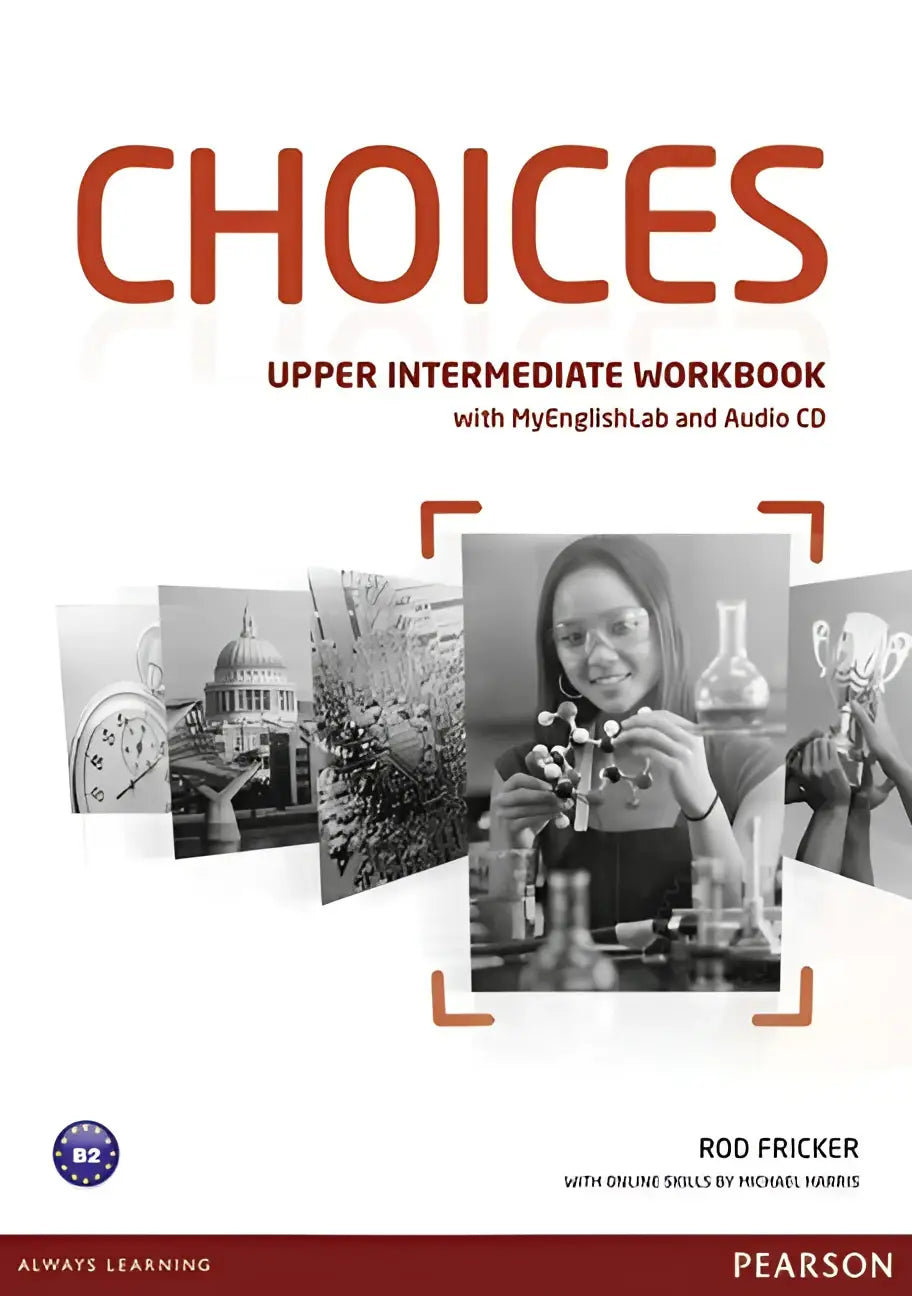 Choices - upper-intermediate workbook + myenglishlab code (benelux ed - choices - upper-intermediate workbook
