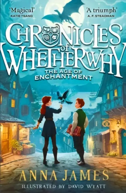 De cover van het boek chronicles of whetherwhy the age of enchantment door anna james met illustraties van david wyatt over geheim genootschap