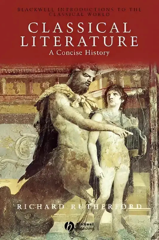 De boekomslag van classical literature een beknopte geschiedenis toont een klassieke illustratie met aardetinten door richard rutherford