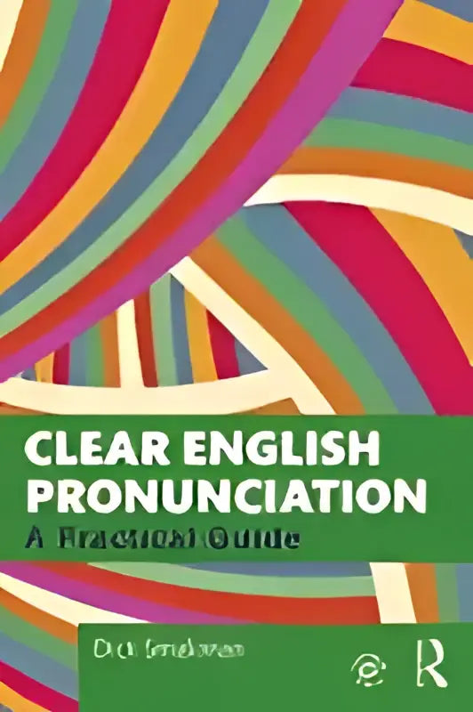 Boekomslag van clear english pronunciation met kleurrijke concentrische strepen ter ondersteuning van duidelijke engelse uitspraak