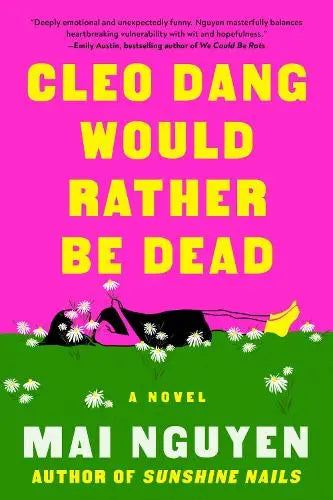 Cleo Dang Would Rather Be Dead - A Novel