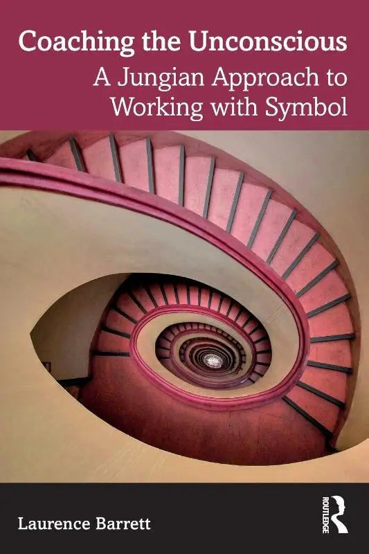 Coaching the Unconscious - A Jungian Approach to Working with Symbol