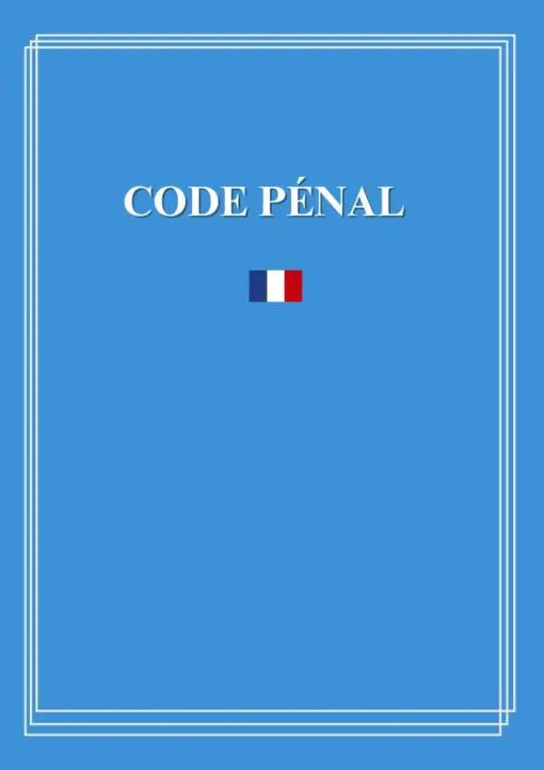 Code pénal - Non annoté