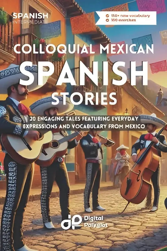 De cover van colloquial mexican spanish stories toont drie muzikanten in traditionele kleding tegen een kleurrijke achtergrond