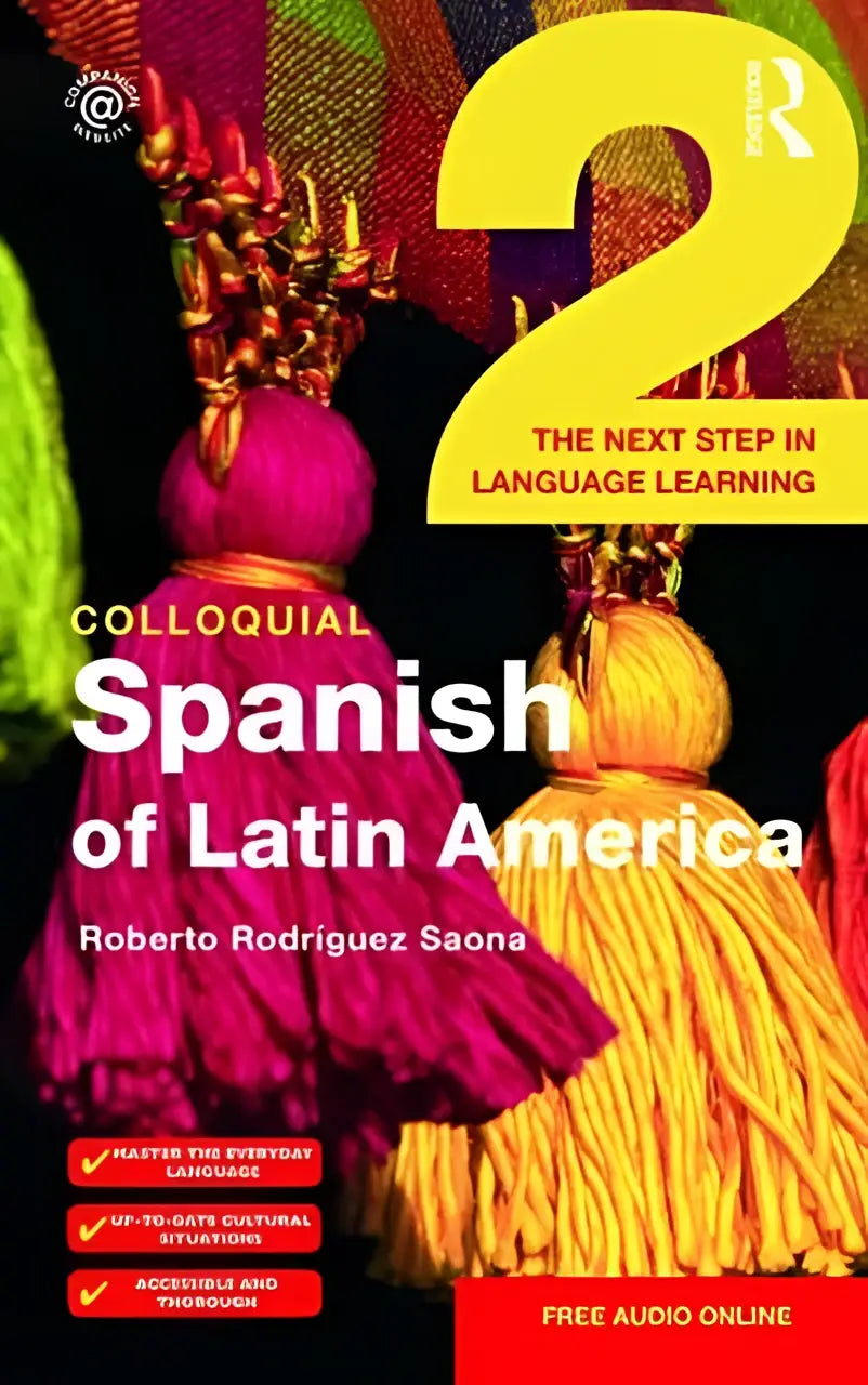 De levendige omslag van colloquial spanish of latin america 2 toont kleurrijke traditionele kleding en een opvallend geel nummer twee als het volgende stap leerboek