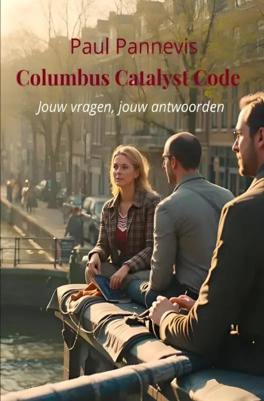 The book cover of columbus catalyst code by paul pannevis features a warm photo of three people on a canal bench with red text