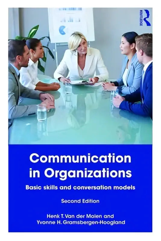 De boekcover van communication in organizations door henk t heeft een blauwe achtergrond en witte tekst, gericht op psychologie algemeen en basic skills and communicatie