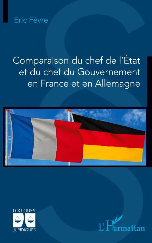 Comparaison du chef de l'État et du chef du Gouvernement en France et en Allemagne