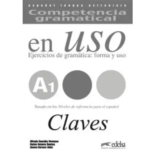 Competencia gramatical en uso a1 claves - competencia gramatical en uso a1 claves - boek