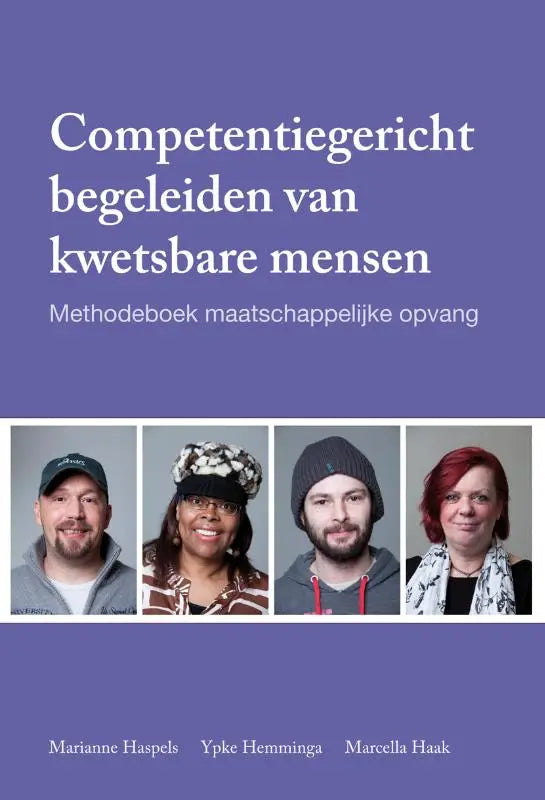 Paars boekcover met witte tekst en vier portretten van personen voor competentiegericht begeleiden van kwetsbare mensen door marcella haak