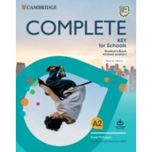 Complete key for schools student’s book without answers + online pr - complete key for schools student’s book without