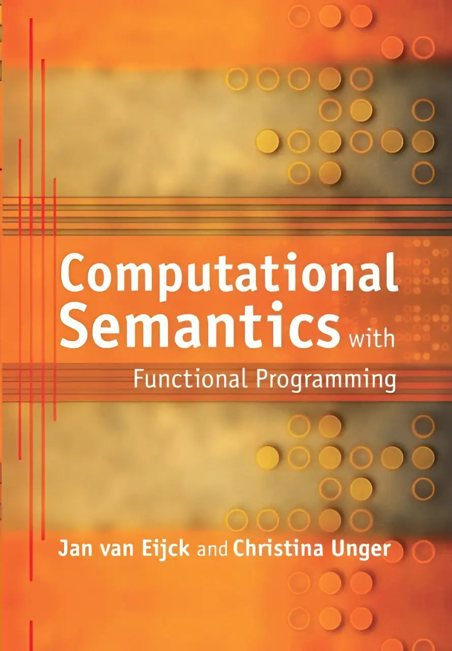 De boekcover van computational semantics with functional programming door jan van eijck en christina unger op een oranje achtergrond met geometrische patronen