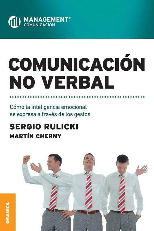 Comunicacion No Verbal - Como la inteligencia emocional se expresa a traves de los gestos