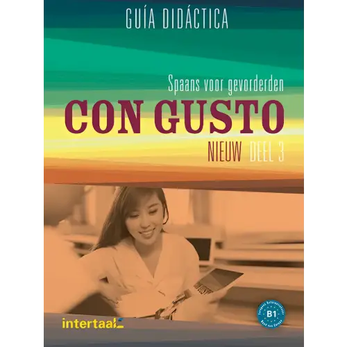 Spaans tekstboek voor cursisten in Con Gusto - Nieuw 3 Guía Didáctica