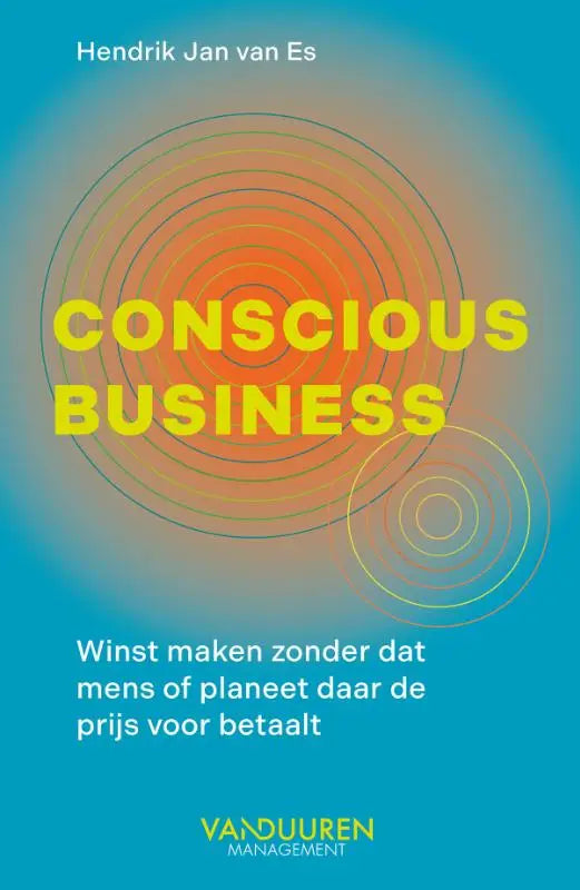 Het boek conscious business toont gele tekst op blauwe achtergrond met oranje en groene concentrische cirkels