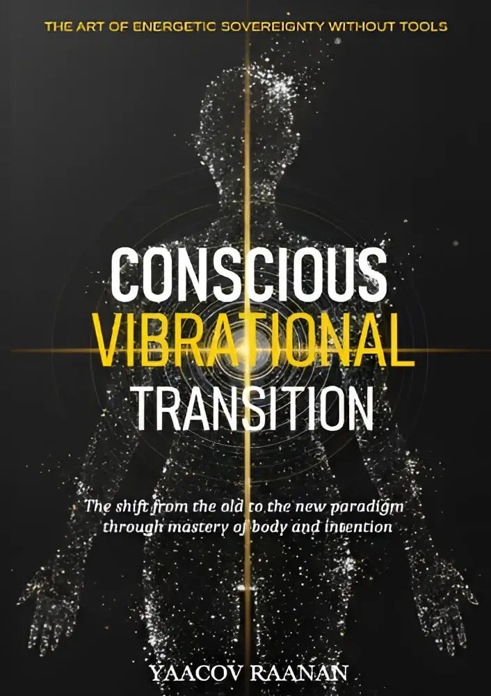 Zwart boek omslag met de titel conscious vibrational transition in witte en gele letters en een stilistisch menselijk silhouet van gloeiende deeltjes