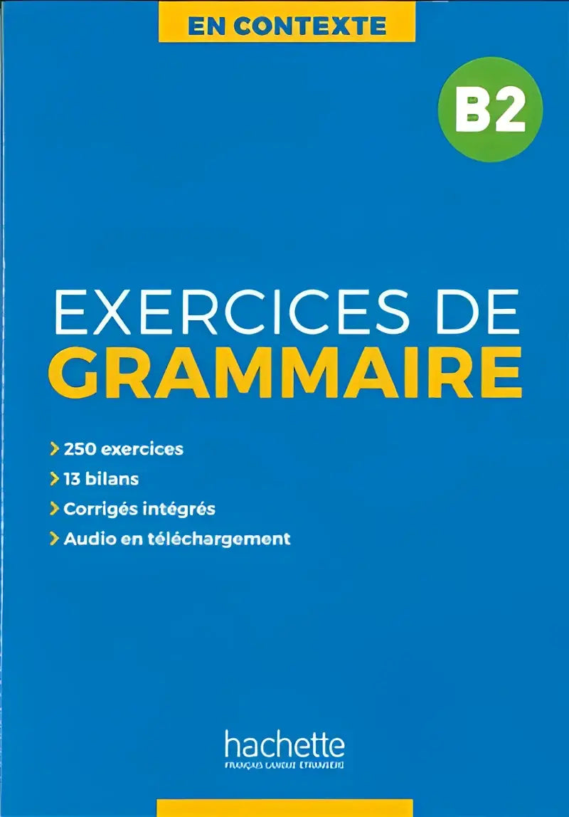 En contexte: exercises de grammaire b2 - en contexte: exercises de grammaire b2 - boek
