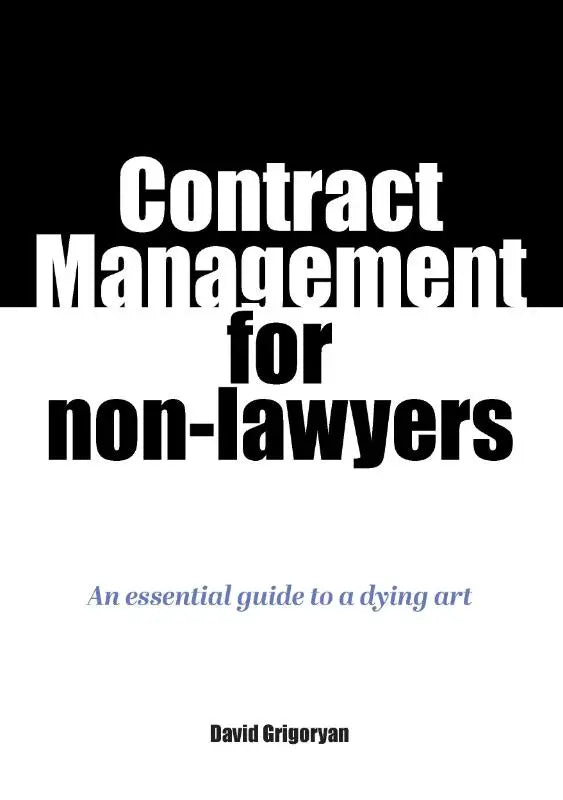 Zwart wit boekcover contract management for non-lawyers van David Grigoryan een essential guide voor contract management