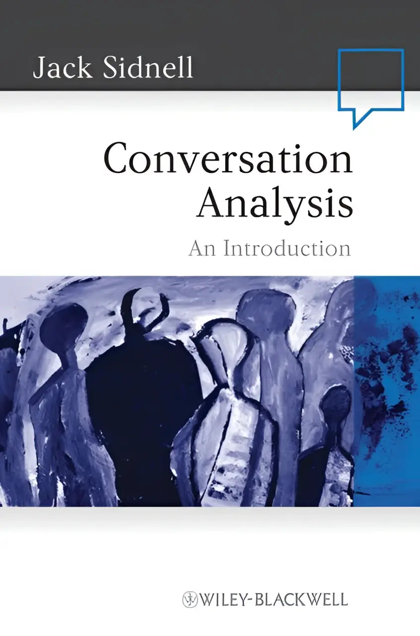 Het boek conversation analysis an introduction door jack sidnell gepubliceerd door wiley-blackwell behandelt methoden en de belangrijkste bevindingen